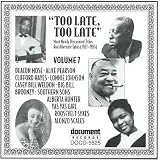 Too Late, Too Late Blues, Vol. 7