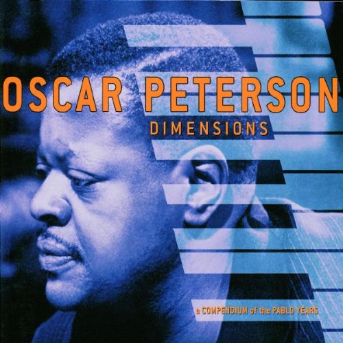 Oscar Peterson - Dimensions A Compendium of The Pablo Years - Zortam Music