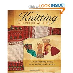 Knitting Around the World: A Multistranded History of a Time-honored Tradition