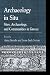 Archaeology in Situ: Sites, Archaeology, and Communities in Greece (Greek Studies: Interdisciplinary Approaches)