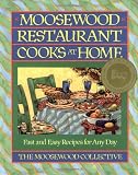 Moosewood Restaurant Cooks at Home