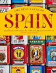 The Real Taste of Spain: Recipes Insp...