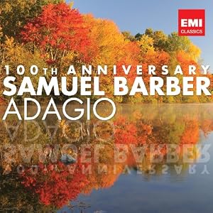 Barber: Adagio 100th Anniversary by Samuel Barber (Audio CD - 2010)