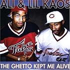 The Ghetto Kept Me Alive by  Ali & Lil Kaos 