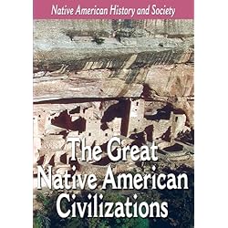 Native-American History & Cultural Series: The Great Native American Civilizations