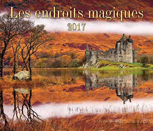 Les endroits magiques 2017 (French Edition)