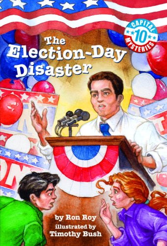 Capital Mysteries #10: The Election-Day Disaster (A Stepping Stone Book(TM))