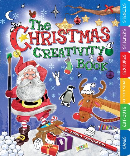 The Christmas Creativity Book: Includes Games, Cut-Outs, Fold-Out Scenes, Textures, Stickers, and Stencils