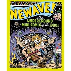 Newave!: The Underground Mini Comix of the 1980's
