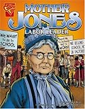 Review Graphic Library  / Mother Jones: Labor Leader (Graphic Library: Graphic Biographies)