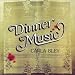 Dinner
Music