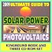 2009 Ultimate Guide to Solar Power and Photovoltaics - Detailed Home System Designs for Power and Heating, Case Studies, Financing, Farms and Ranches, Homebuilding (Ringbound Book plus Three CD-ROMs)