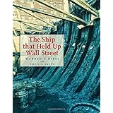 the ship that held up wall street ed rachal foundation nautical archaeology series
