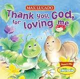 Thank You, God, For Loving Me (Max Lucados Little Hermie)