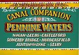 Pennine Waters: Wigan, Leeds, Castleford, Sowerby Bridge, Huddersfield, Ashton-under-Lyne, Selby (Pearsons Canal Companion)