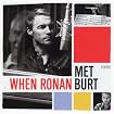 When Ronan Met Burt