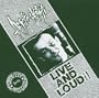 Live & Loud