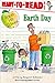 Earth Day: Ready-to-Read Level 1 (Robin Hill School)