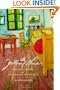 The Yellow House: Van Gogh, Gauguin, and Nine Turbulent Weeks in Arles