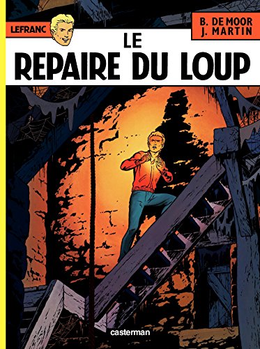 Lefranc (Tome 4) - Le Repaire du Loup Lefranc (Tome 4) - Le Repaire du Loup