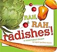 Rah, Rah, Radishes!: A Vegetable Chant (Classic Board Books)