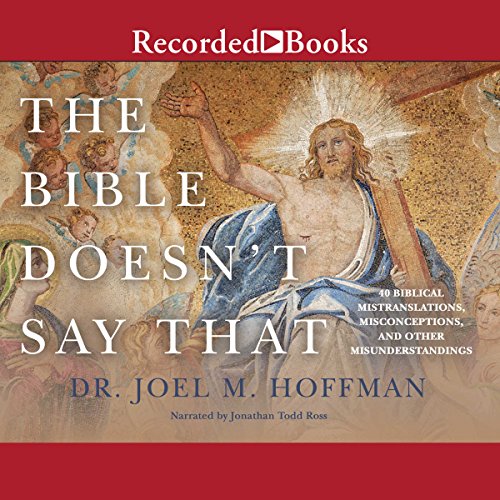 Download The Bible Doesn't Say That: 40 Biblical Mistranslations, Misconceptions, and Other Misunderstandings