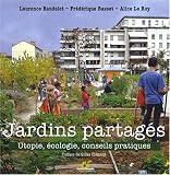Jardins partagés : Utopie, écologie, conseils pratiques