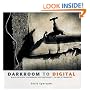 Darkroom To Digital: Photoshop for Black and White Photography