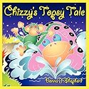 Chizzy's Topsy Tale