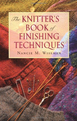 The Knitters Book of Finishing Techniques