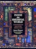 Inside the medieval world : a panorama of life in the middle ages