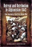 Retreat and retribution in Afghanistan, 1842 : two journals of the first Afghan War