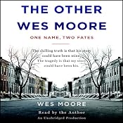 The Other Wes Moore: One Name, Two Fates