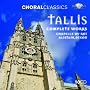 Tallis: Complete Works including Spem in Alium 10C&hellip ~ Chapelle du Roi