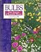 Bulbs: Four Seasons of Beautiful Blooms
