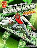 Engineering an awesome recycling centre with Max Axiom, super scientist