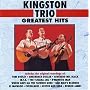 Kingston Trio  Greatest Hits