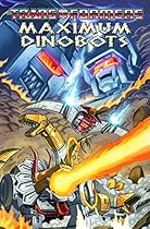 Transformers: Maximum Dinobots (Transformers (Idw)) Transformers: Maximum Dinobots (Transformers (Idw))