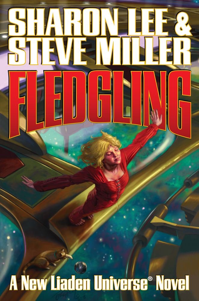 Fledgling (Liaden UniverseÂ®): Sharon Lee, Steve Miller ...
