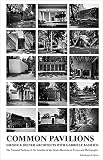Common pavilions : the national pavilions in the Giardini in essays and photographs : 13th International Architecture Exhibition, Venice Biennale 2012