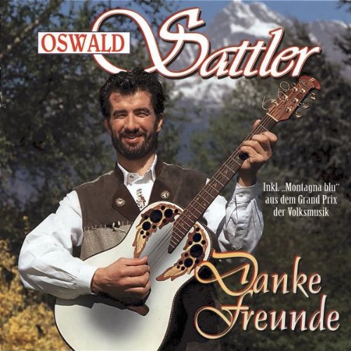 Oswald Sattler - Danke Freunde - Zortam Music