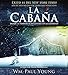 La Cabaña: Donde la Tragedia Se Encuentra Con la Eternidad (Spanish Edition)