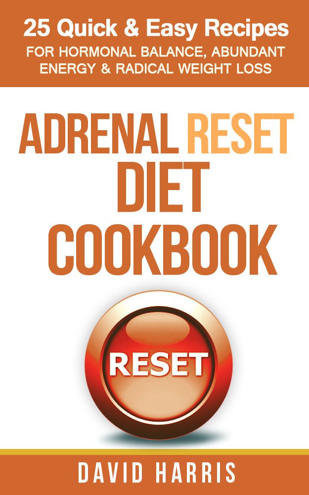 Adrenal Reset: 7 Day Program To Kick-Start Your Energy And Cure ... Adrenal Reset: 7 Day Program To Kick-Start Your Energy And Cure ...