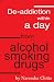 Deaddiction Within A Day from Alcohol, Smoking, Drugs
