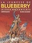 La jeunesse de Blueberry, Volume 1 : Le cycle des complots