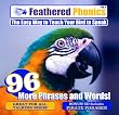 Feathered Phonics The Easy Way To Teach Your Bird To Speak Volume 4: 96 More Words and Phrases