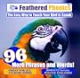 Feathered Phonics The Easy Way To Teach Your Bird To Speak Volume 4: 96 More Words and Phrases