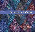 Knits from a Painter's Palette: Modular Masterpieces in Handpainted Yarns