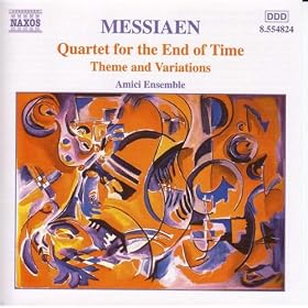 Messiaen: Quartet For The End Of Time / Theme And Variations
