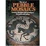 The Art of Pebble Mosaics: Creative Designs and Techniques for Paths, Patios and Walls
